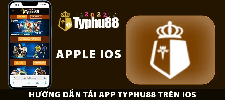 Hướng dẫn tải app TYPHU88 trên iOS