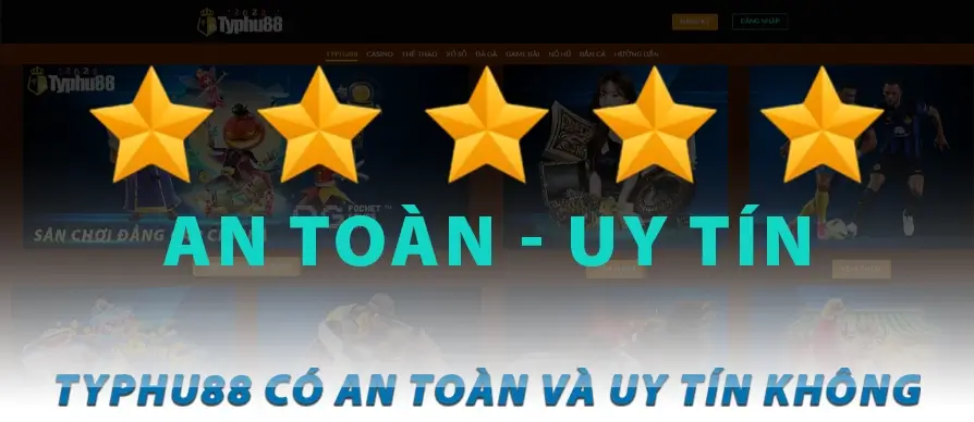 TYPHU88 có an toàn và uy tín không