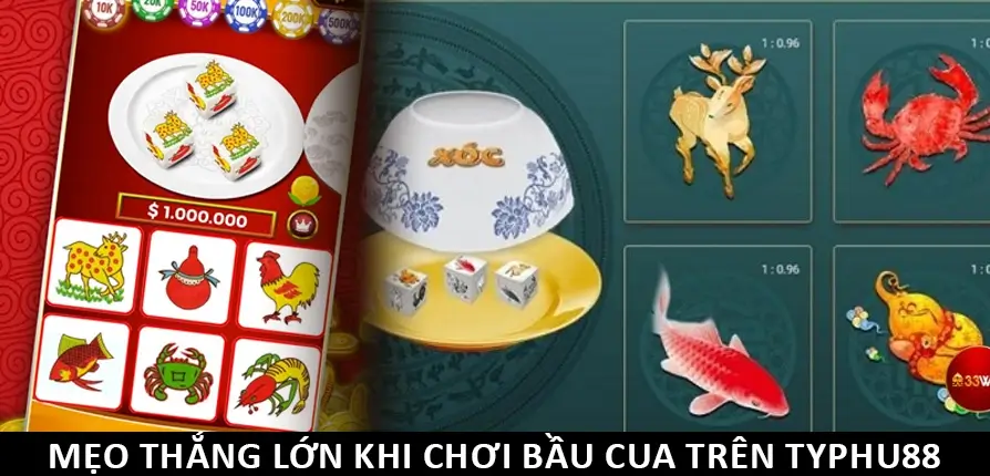 Mẹo thắng lớn khi chơi bầu cua trên TYPHU88